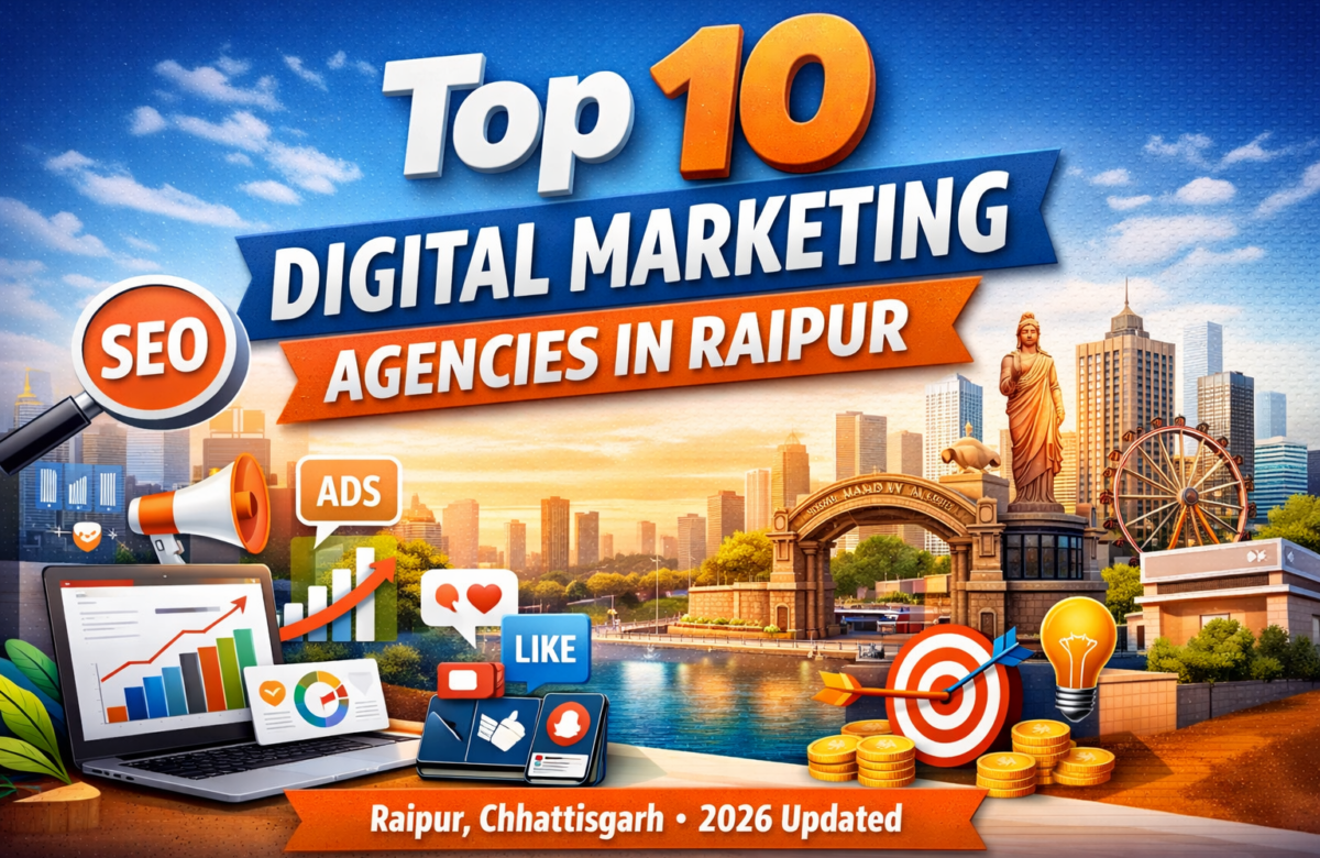 Top 10 Digital Marketing Agency in Raipur (2026 Updated List)